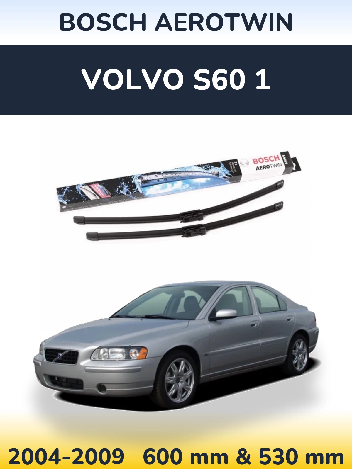 Комплект передних дворников BOSCH AeroTwin 600 & 530 мм для Volvo S60 1 2004-2009