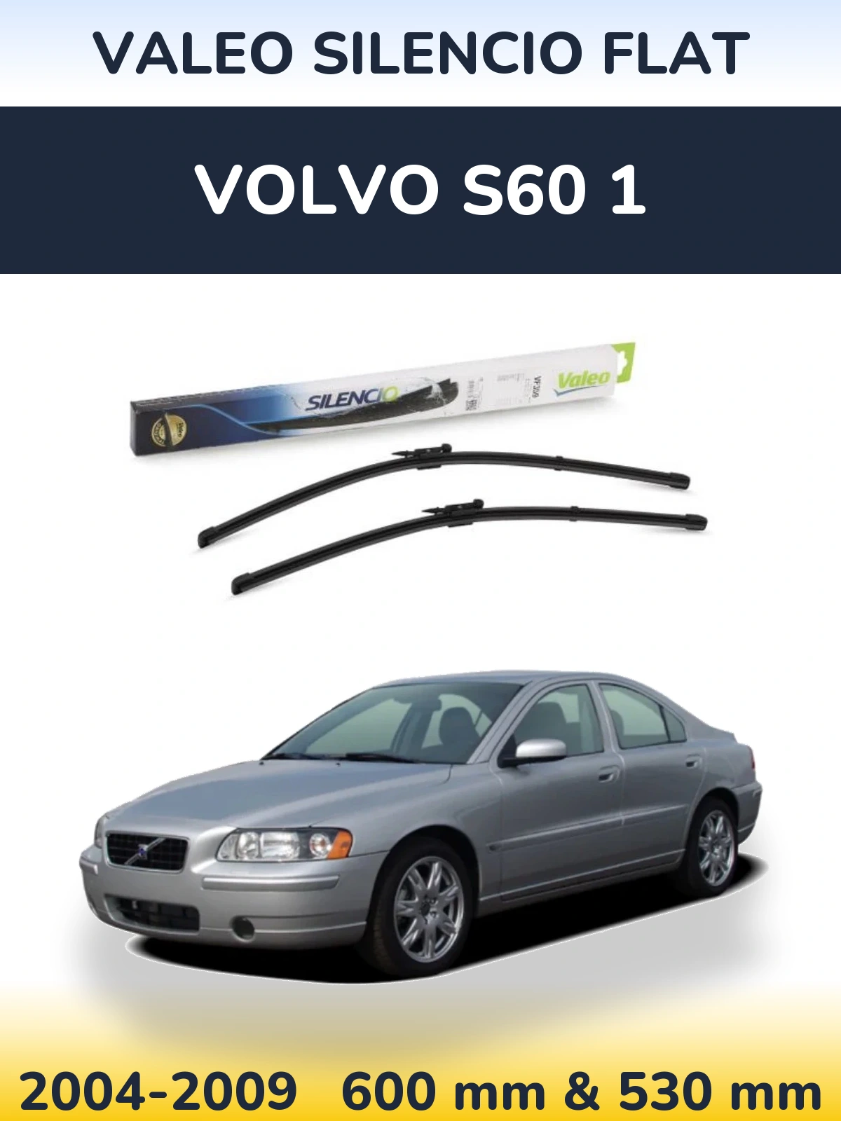 Torkarblad Valeo Silencio Flat för Volvo S60 1