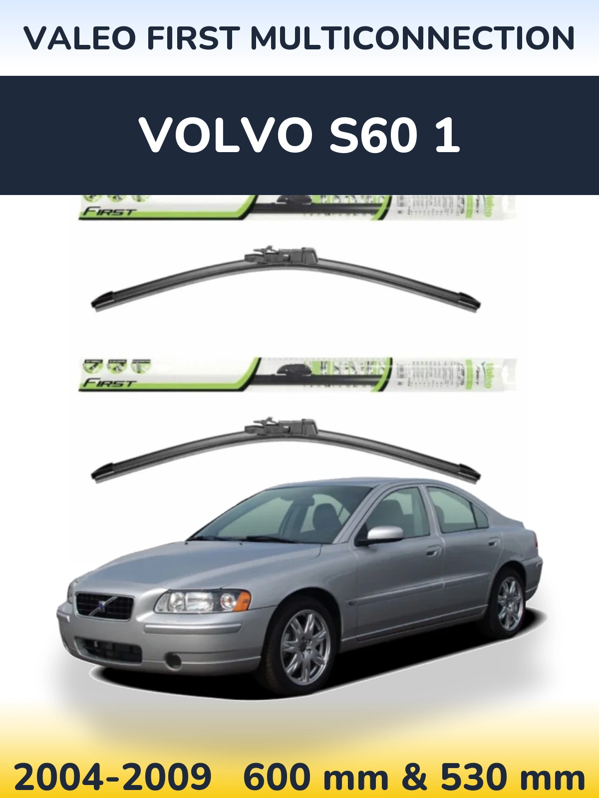 Torkarblad Valeo First MultiConnection för Volvo S60 1