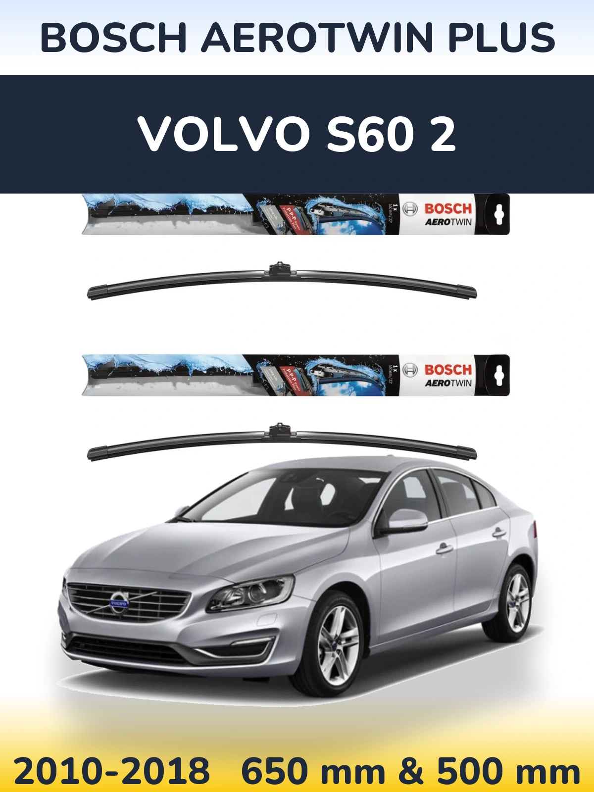 Torkarblad BOSCH AeroTwin Plus för Volvo S60 2