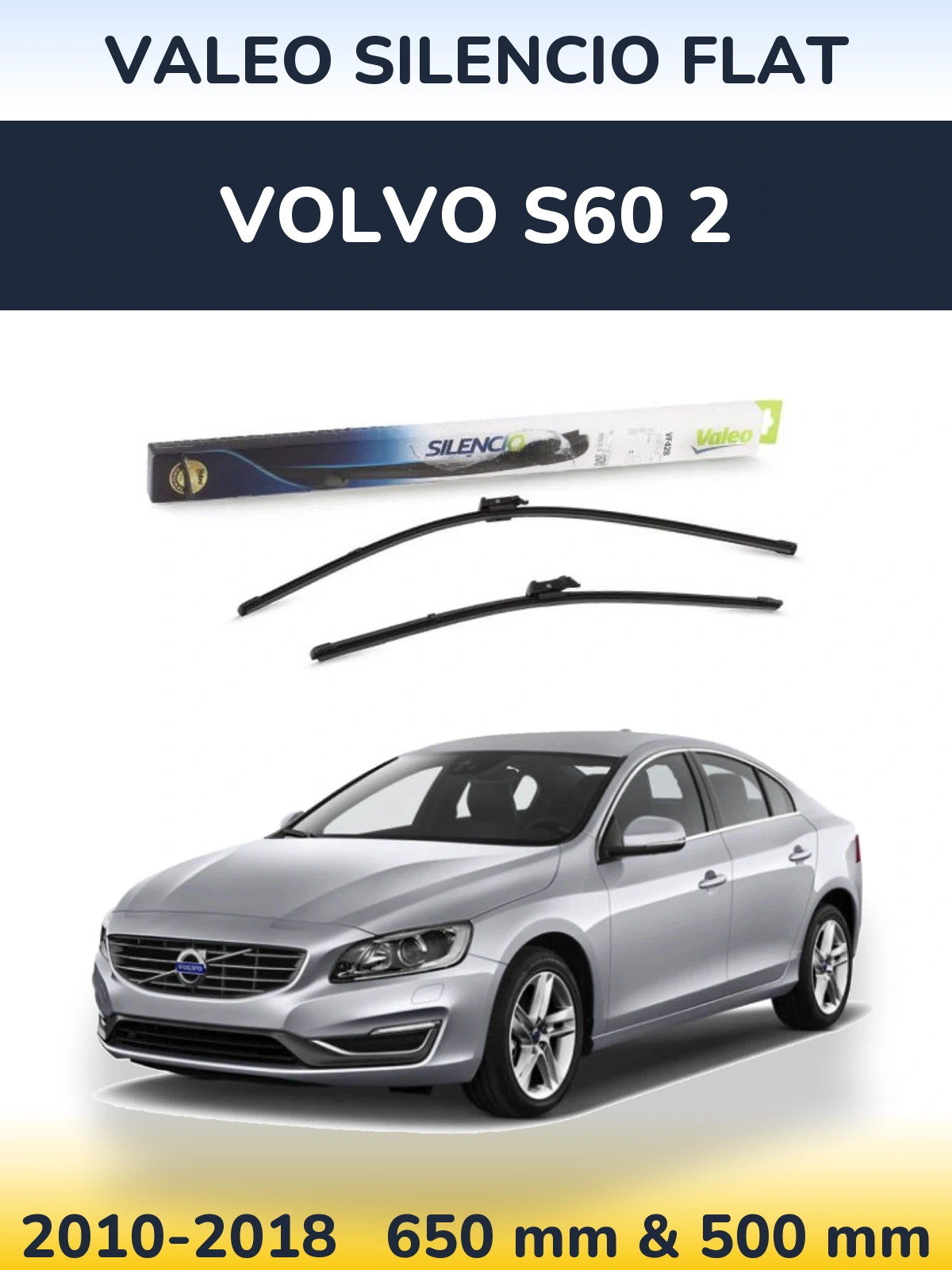 Torkarblad Valeo Silencio Flat för Volvo S60 2