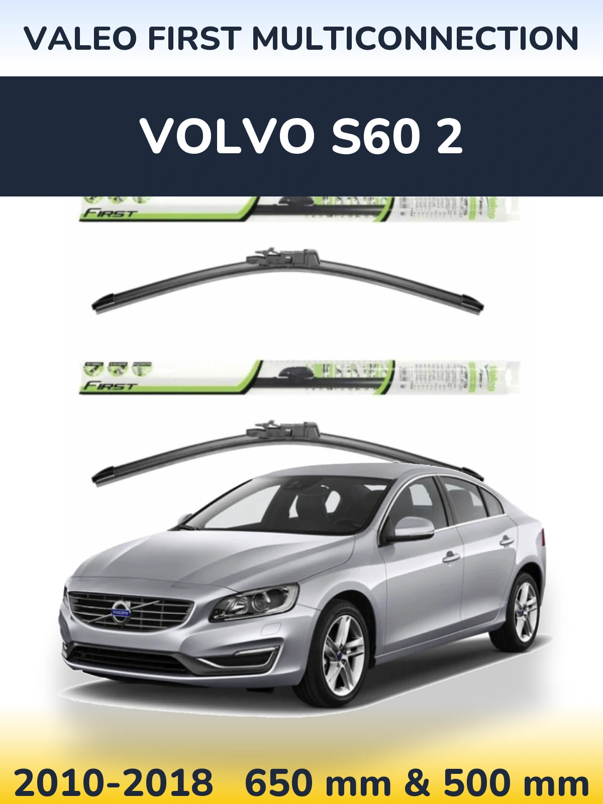 Torkarblad Valeo First MultiConnection för Volvo S60 2