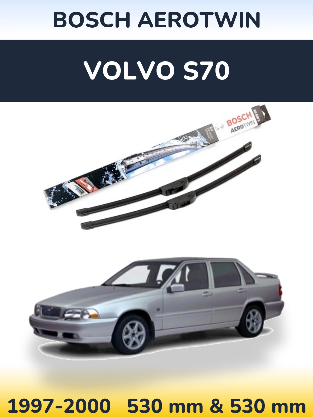 Torkarblad BOSCH AeroTwin för Volvo S70