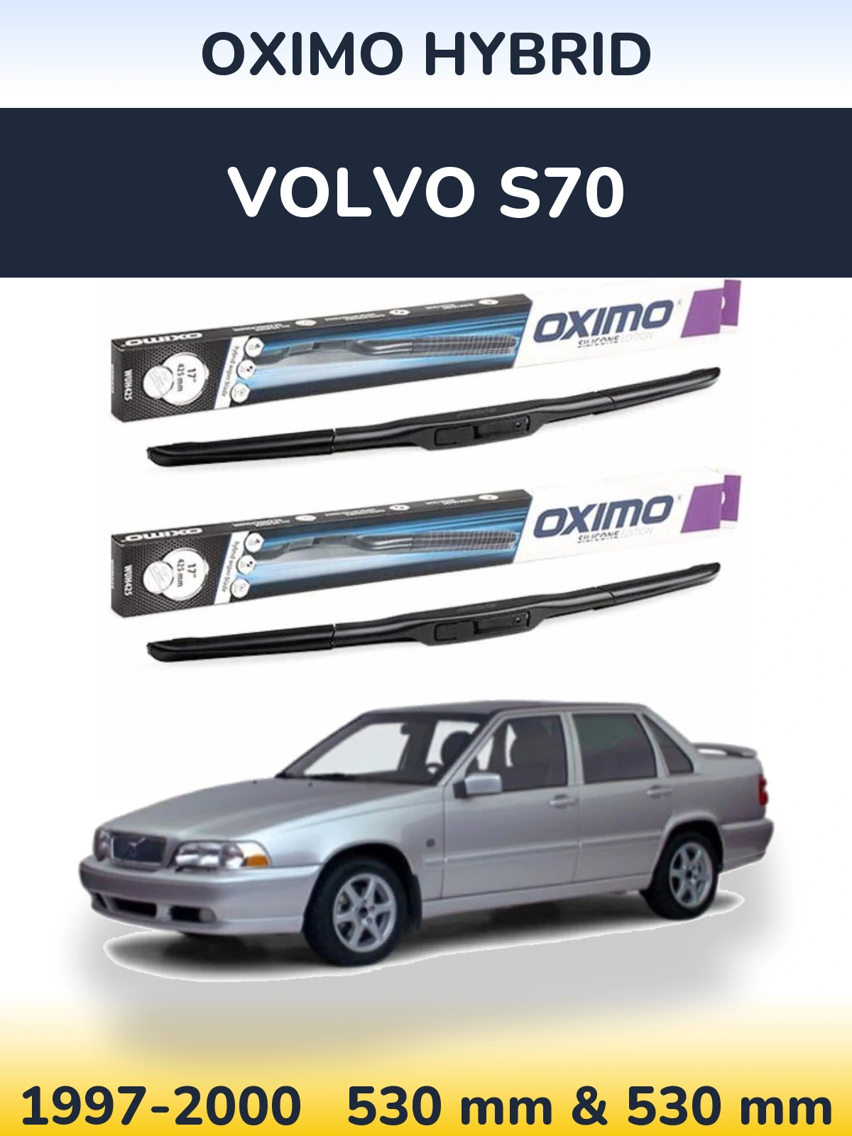 Комплект передніх щіток Oximo Hybrid 530 & 530 мм для Volvo S70 1997-2000