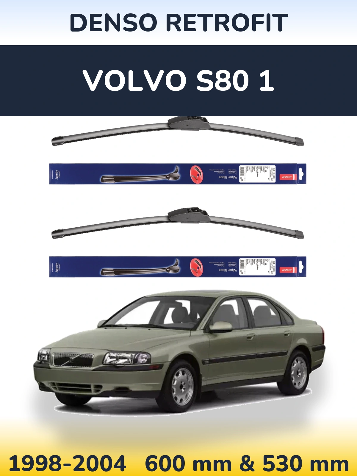 Torkarblad Denso Retrofit för Volvo S80 1