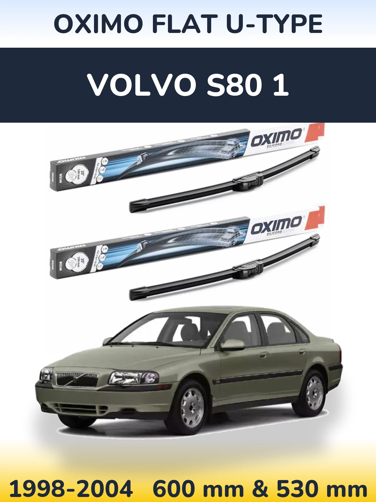 Комплект передніх щіток Oximo Flat U-type 600 & 530 мм для Volvo S80 1 1998-2004