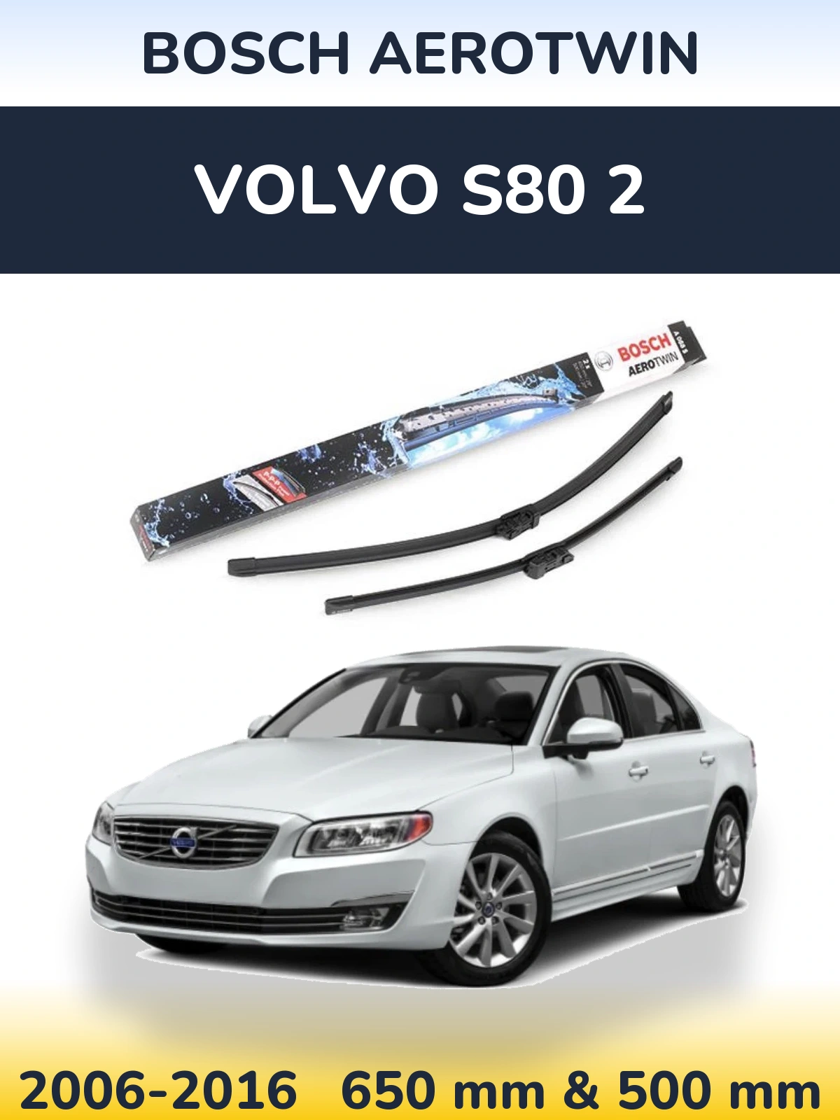 Torkarblad BOSCH AeroTwin för Volvo S80 2