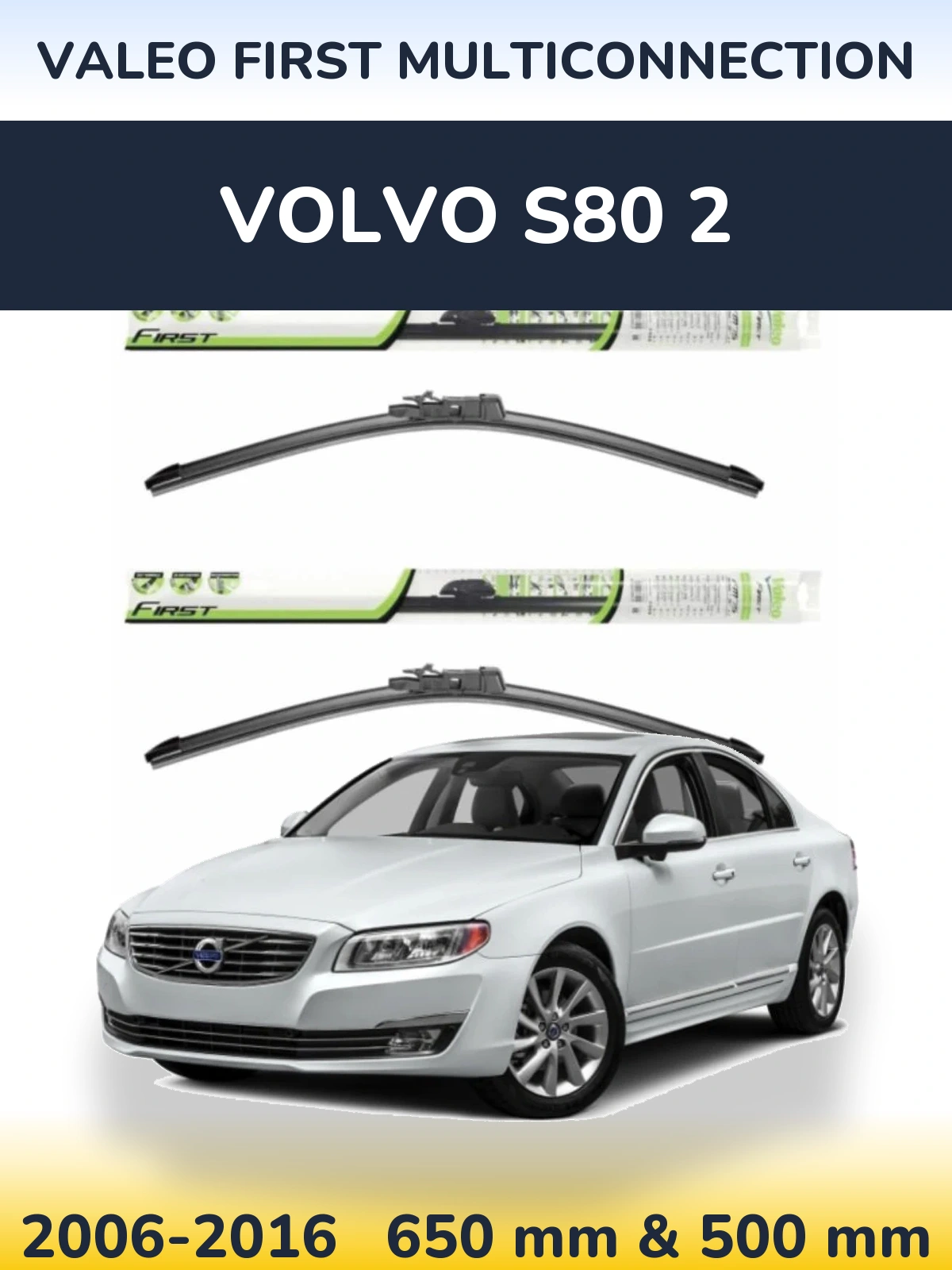 Комплект передніх щіток Valeo First MultiConnection 650 & 500 мм для Volvo S80 2 2006-2016