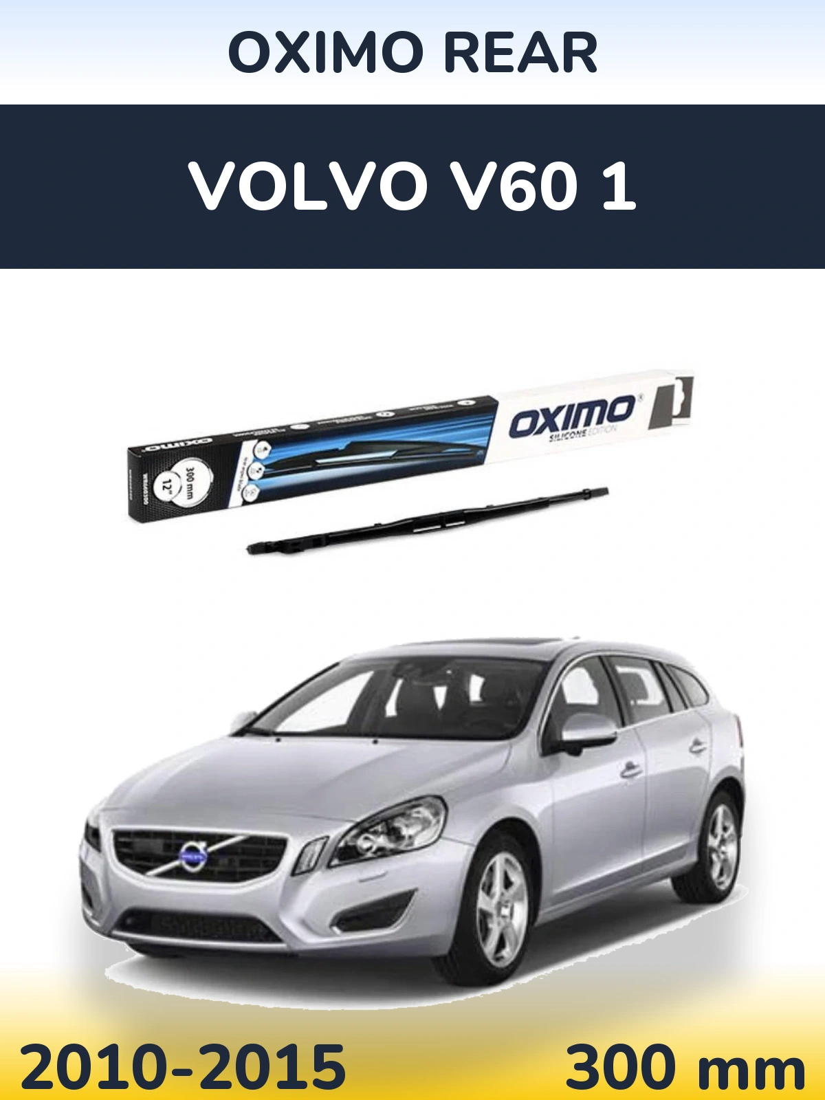 Torkarblad Oximo Rear för Volvo V60 1