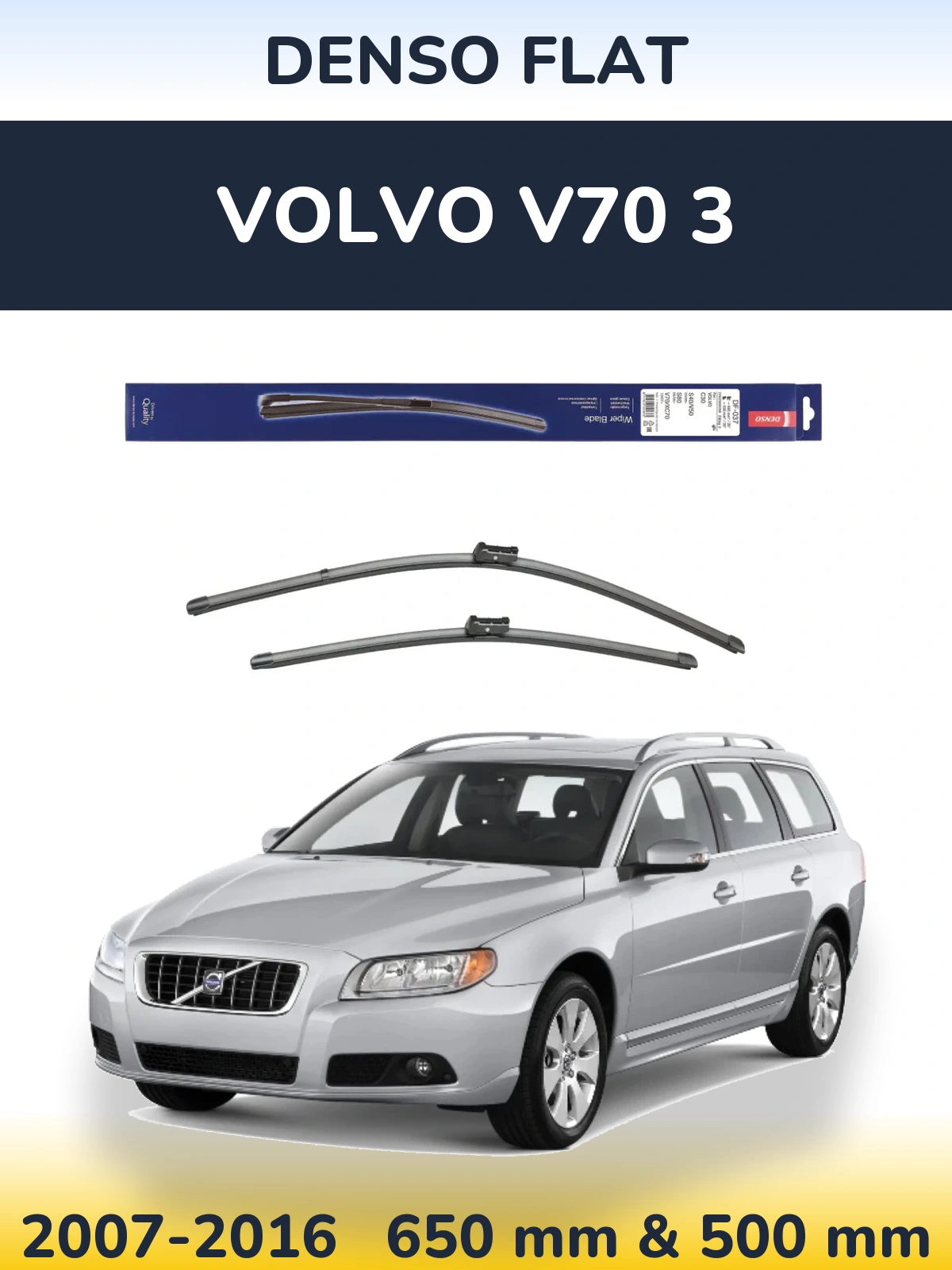 Комплект передніх щіток Denso Flat 650 & 500 мм для Volvo V70 3 2007-2016