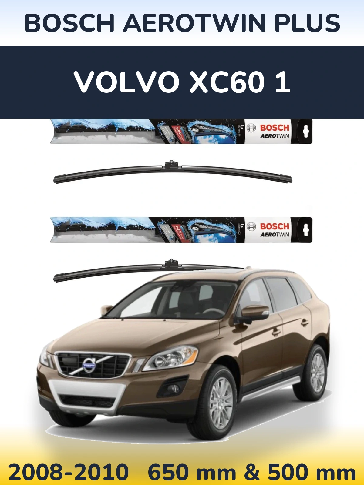Комплект передніх щіток BOSCH AeroTwin Plus 650 & 500 мм для Volvo XC60 1 2008-2010