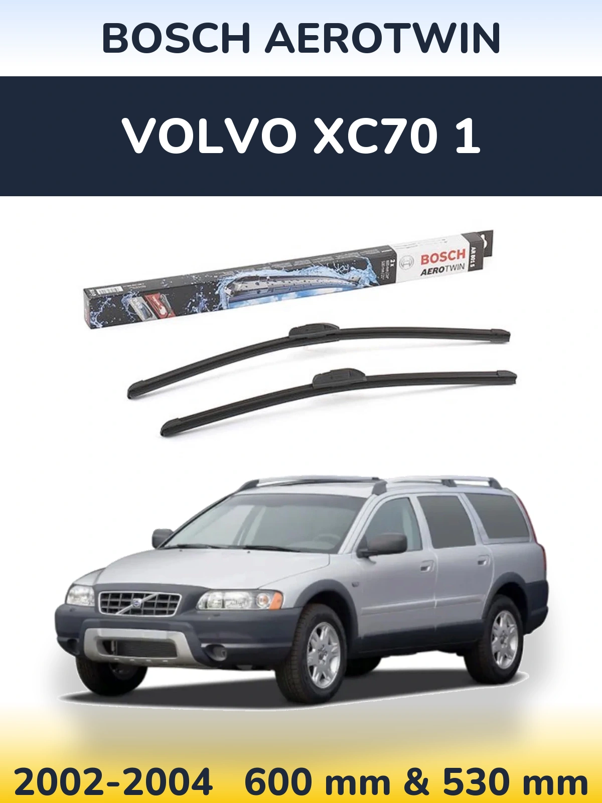 Torkarblad BOSCH AeroTwin för Volvo XC70 1