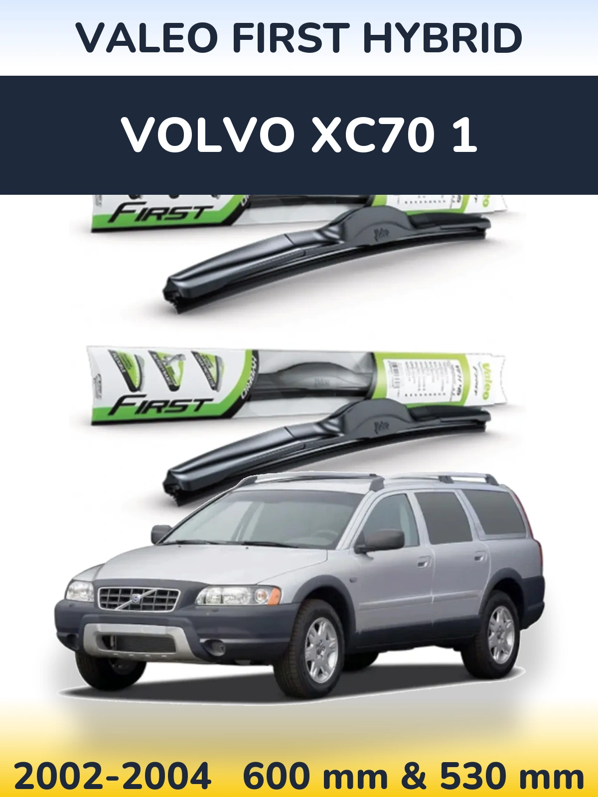 Torkarblad Valeo First Hybrid för Volvo XC70 1