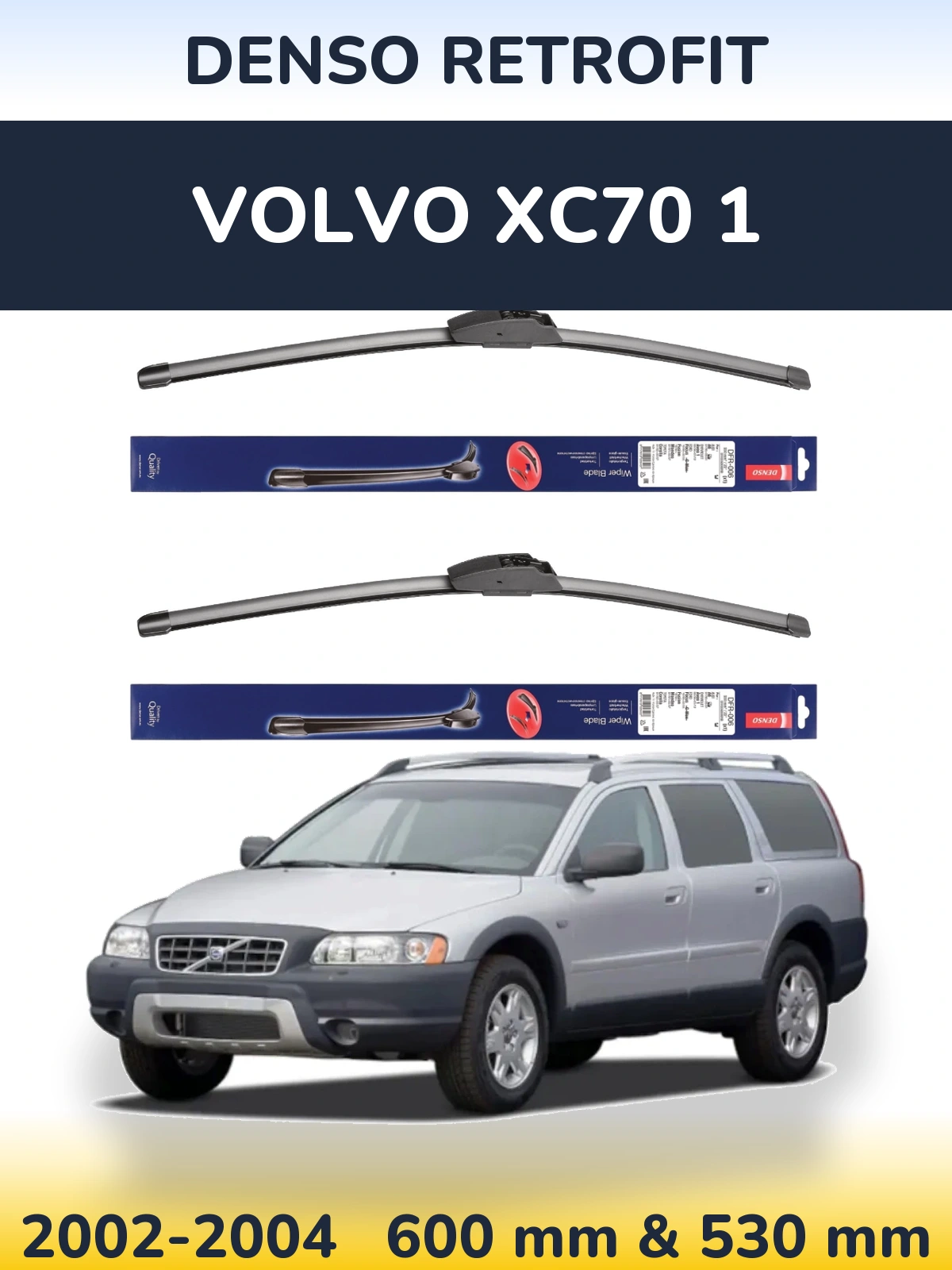 Комплект передніх щіток Denso Retrofit 600 & 530 мм для Volvo XC70 1 2002-2004