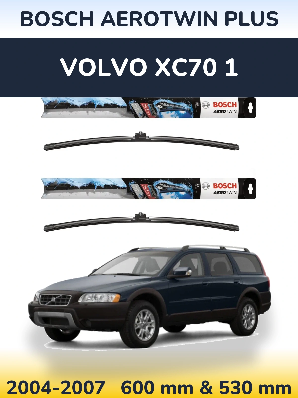 Torkarblad BOSCH AeroTwin Plus för Volvo XC70 1