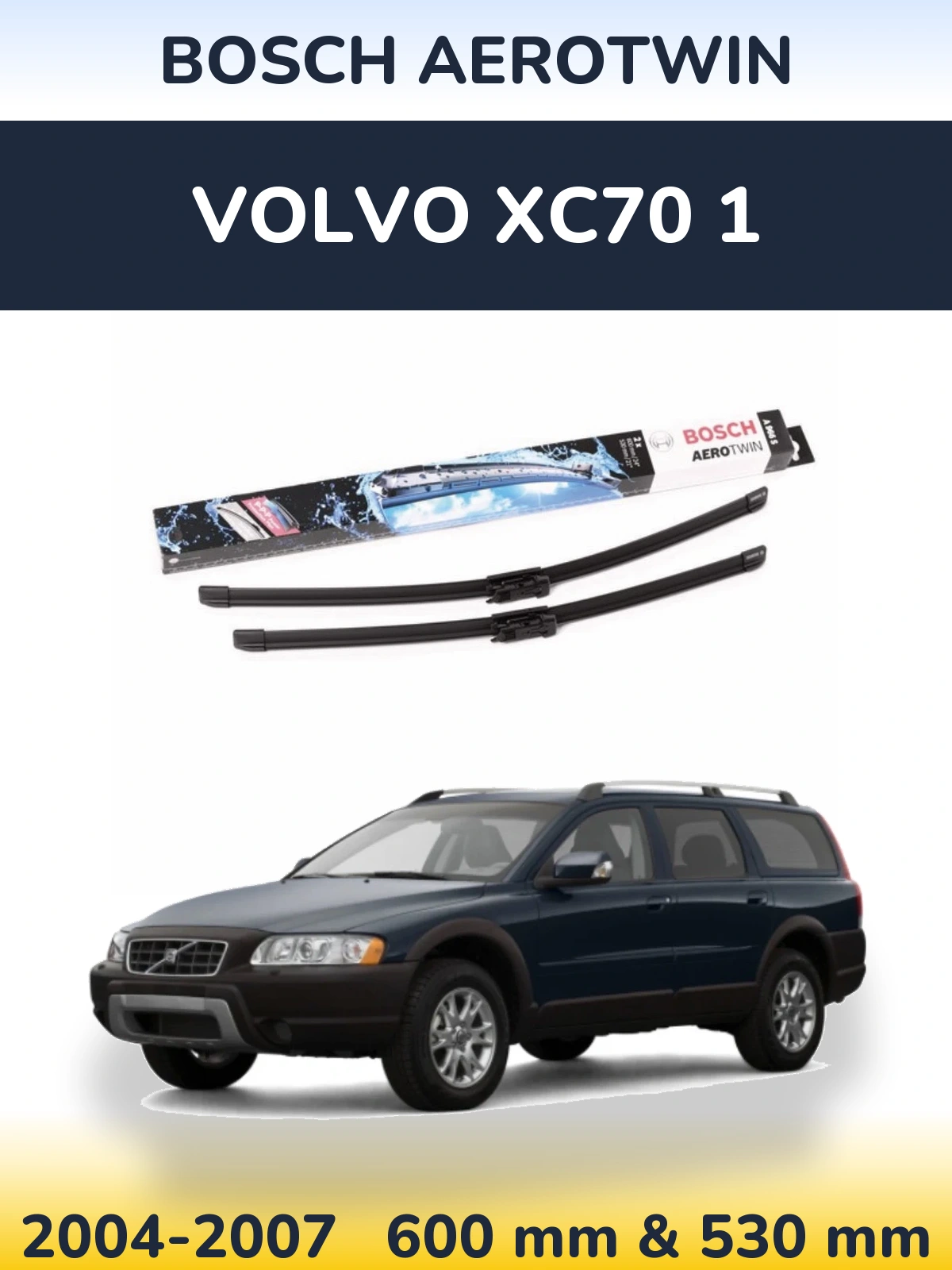 Torkarblad BOSCH AeroTwin för Volvo XC70 1