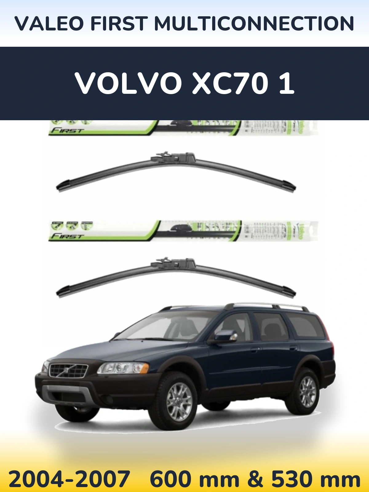 Torkarblad Valeo First MultiConnection för Volvo XC70 1