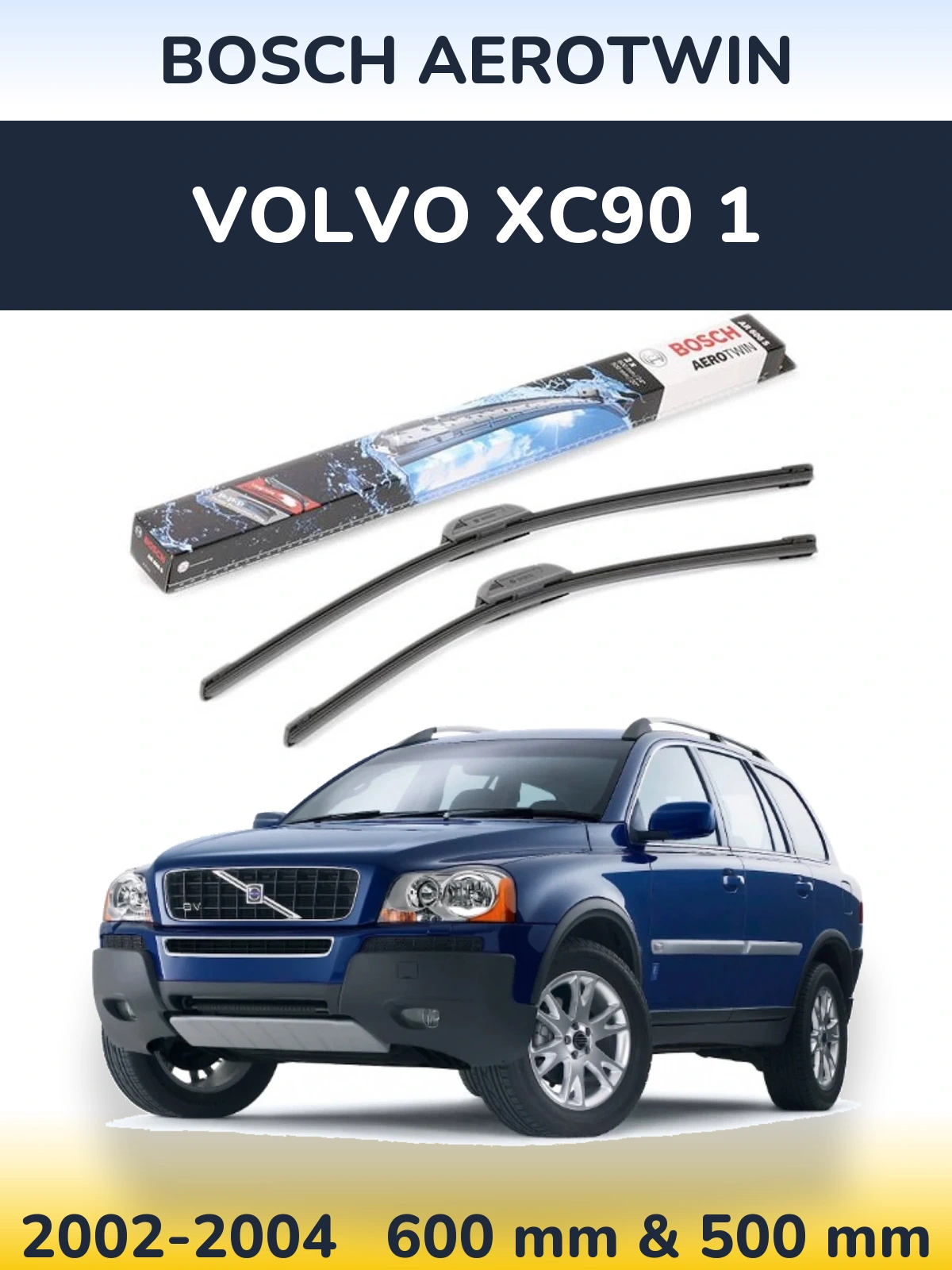 Torkarblad BOSCH AeroTwin för Volvo XC90 1