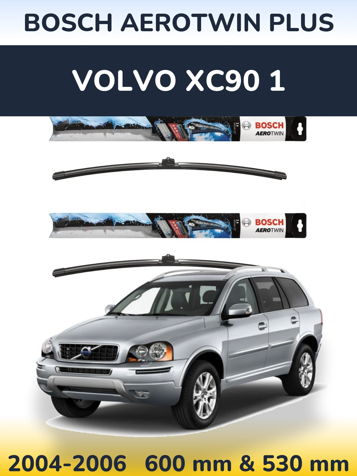 Torkarblad BOSCH AeroTwin Plus för Volvo XC90 1