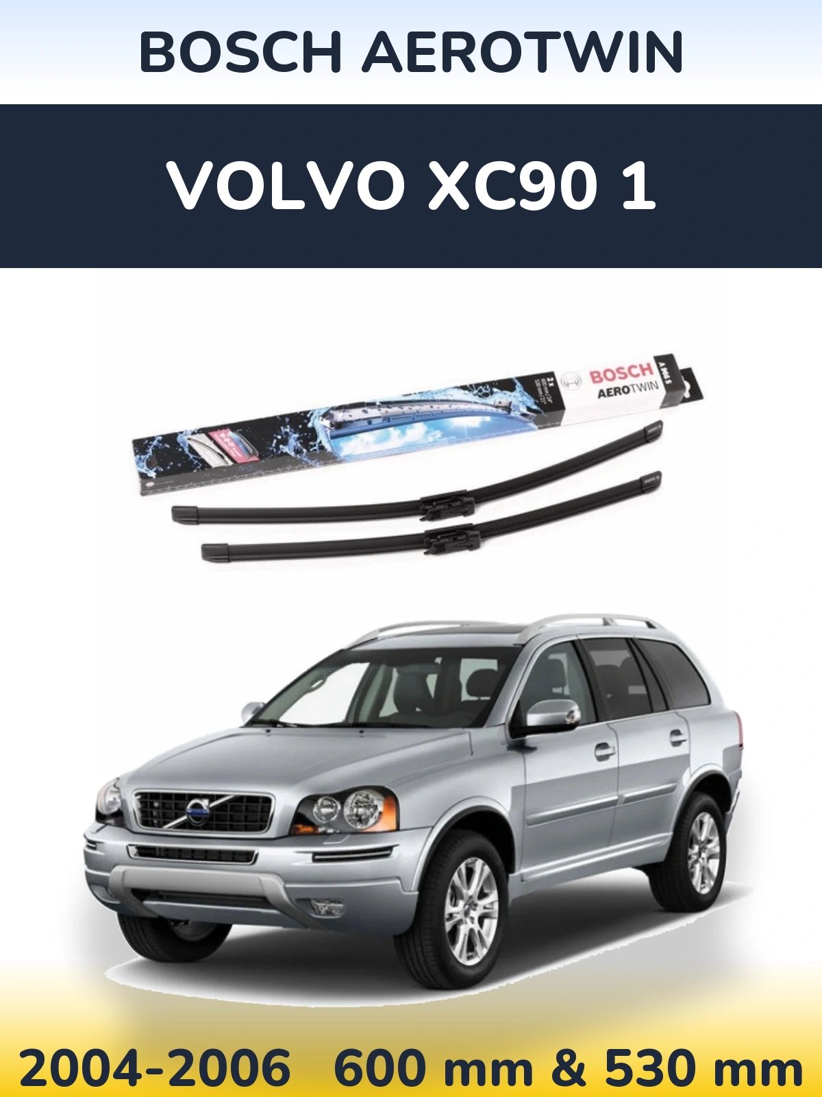 Torkarblad BOSCH AeroTwin för Volvo XC90 1