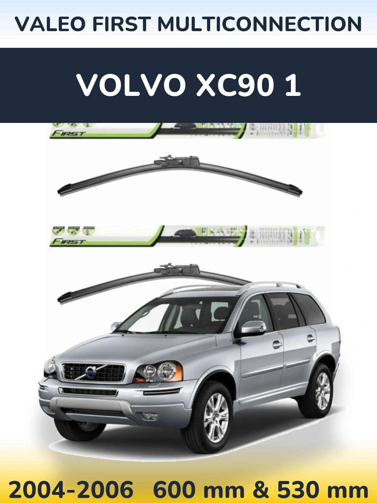 Torkarblad Valeo First MultiConnection för Volvo XC90 1