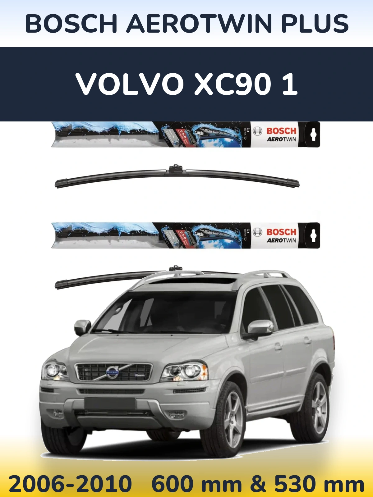 Torkarblad BOSCH AeroTwin Plus för Volvo XC90 1