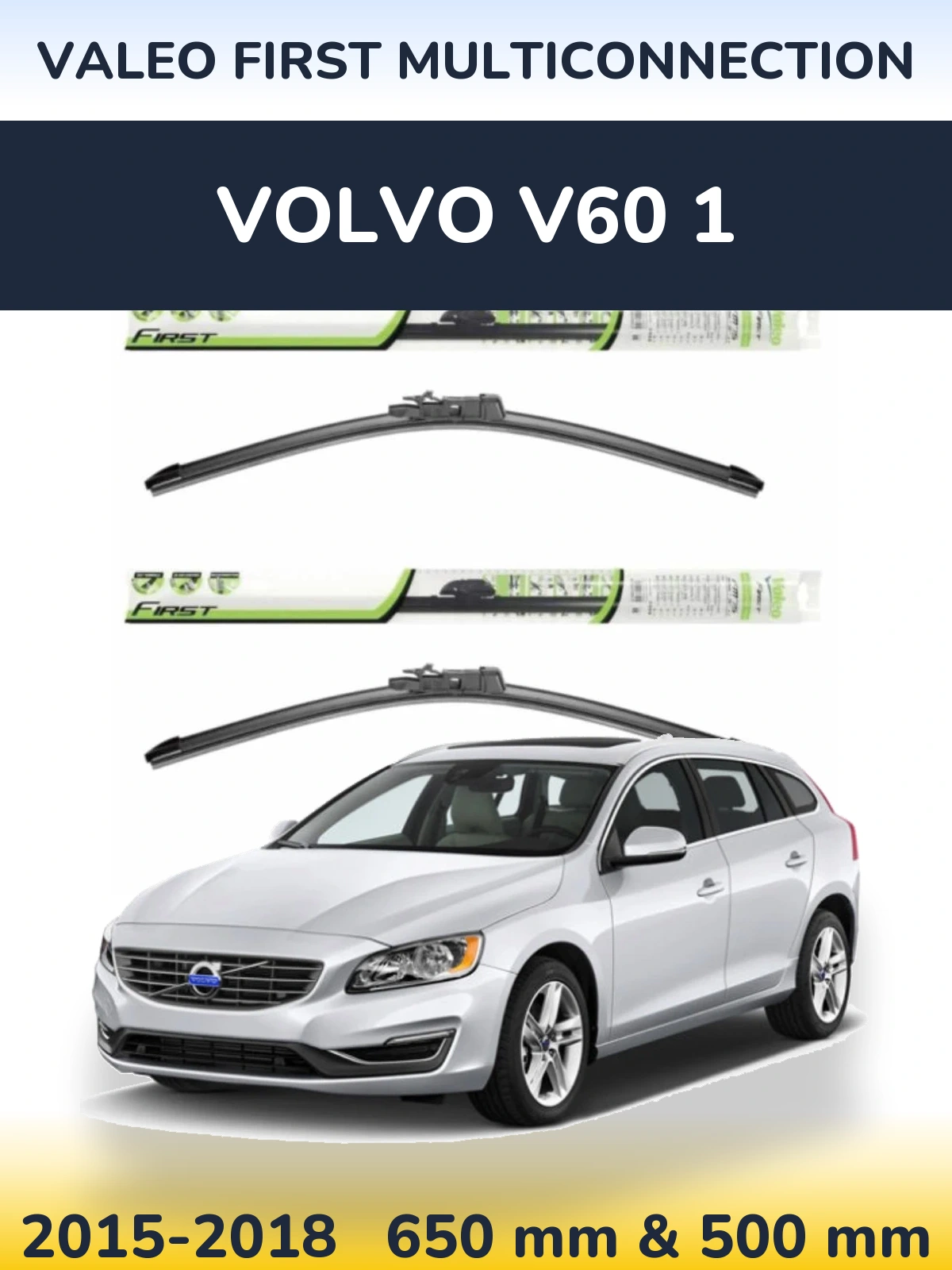 Torkarblad Valeo First MultiConnection för Volvo V60 1