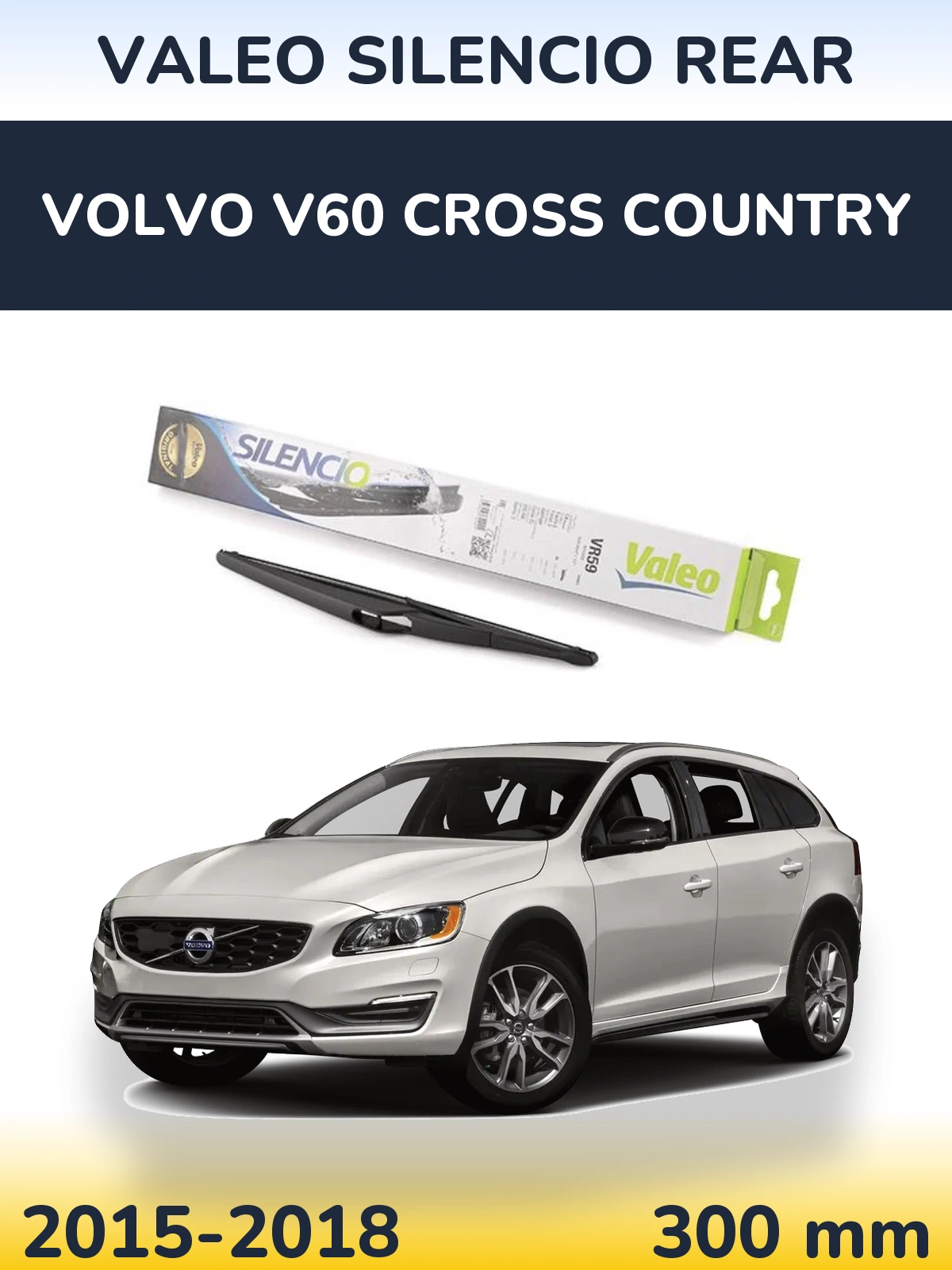 Задня щітка Valeo Silencio Rear 300 мм для Volvo V60 Cross Country 2015-2018