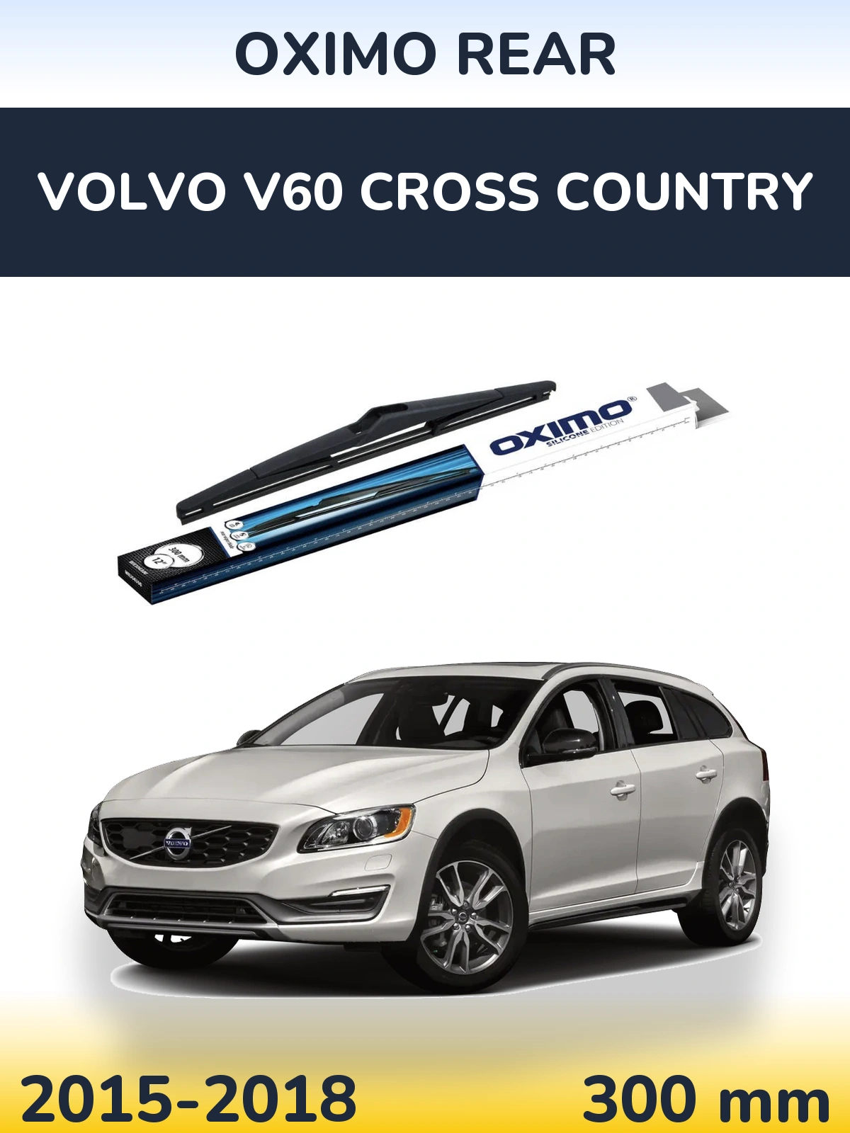 Rear wiper blade Oximo Rear 300 mm for Volvo V60 Cross Country 2015-2018