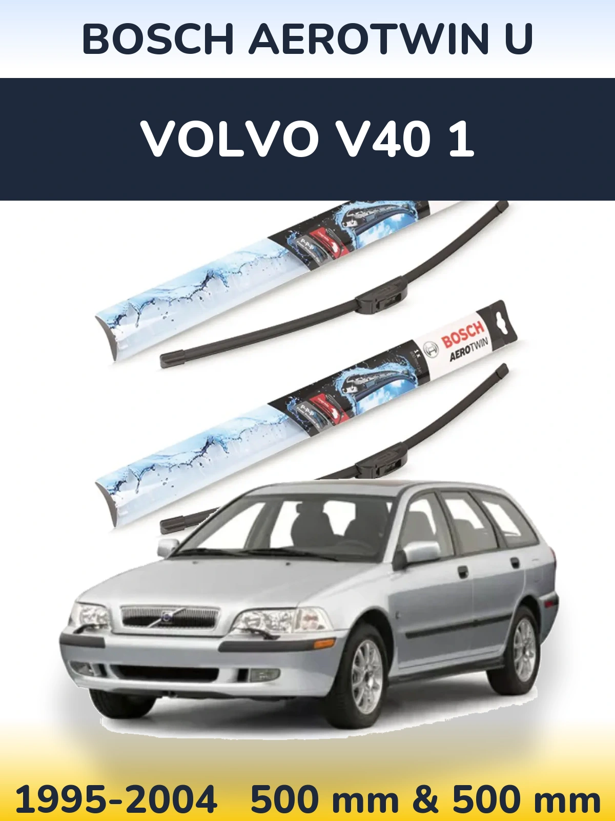 Комплект передних дворников BOSCH AeroTwin U 500 & 500 мм для Volvo V40 1 1995-2004