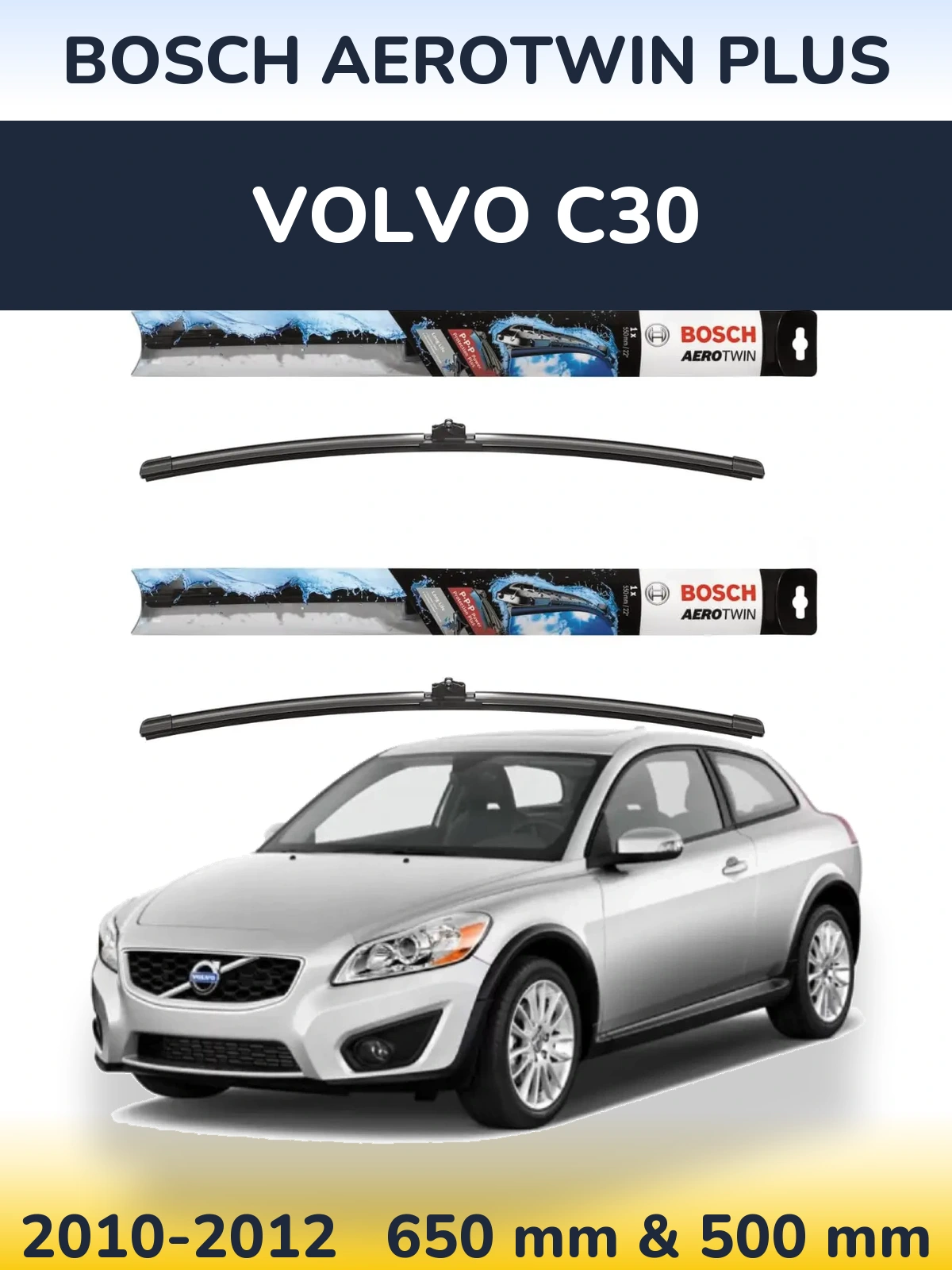 Комплект передних дворников BOSCH AeroTwin Plus 650 & 500 мм для Volvo C30 2010-2012