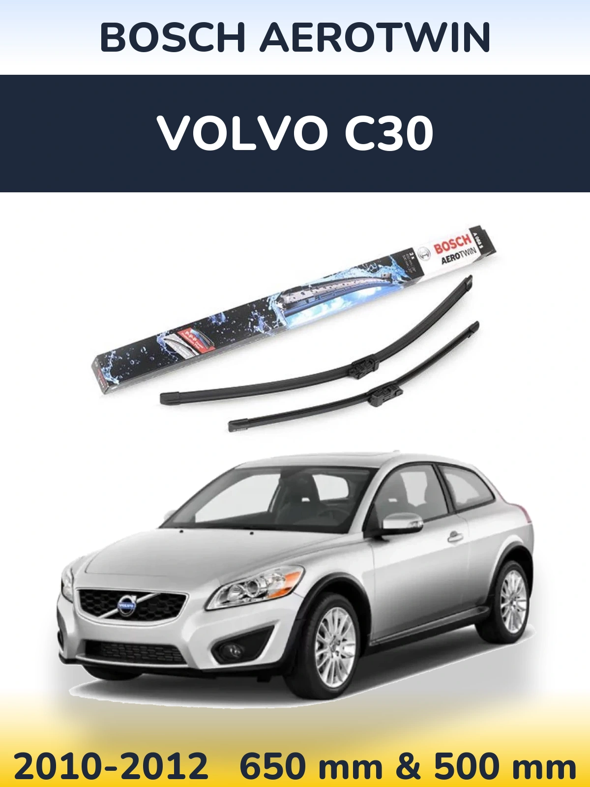 Комплект передніх щіток BOSCH AeroTwin 650 & 500 мм для Volvo C30 2010-2012