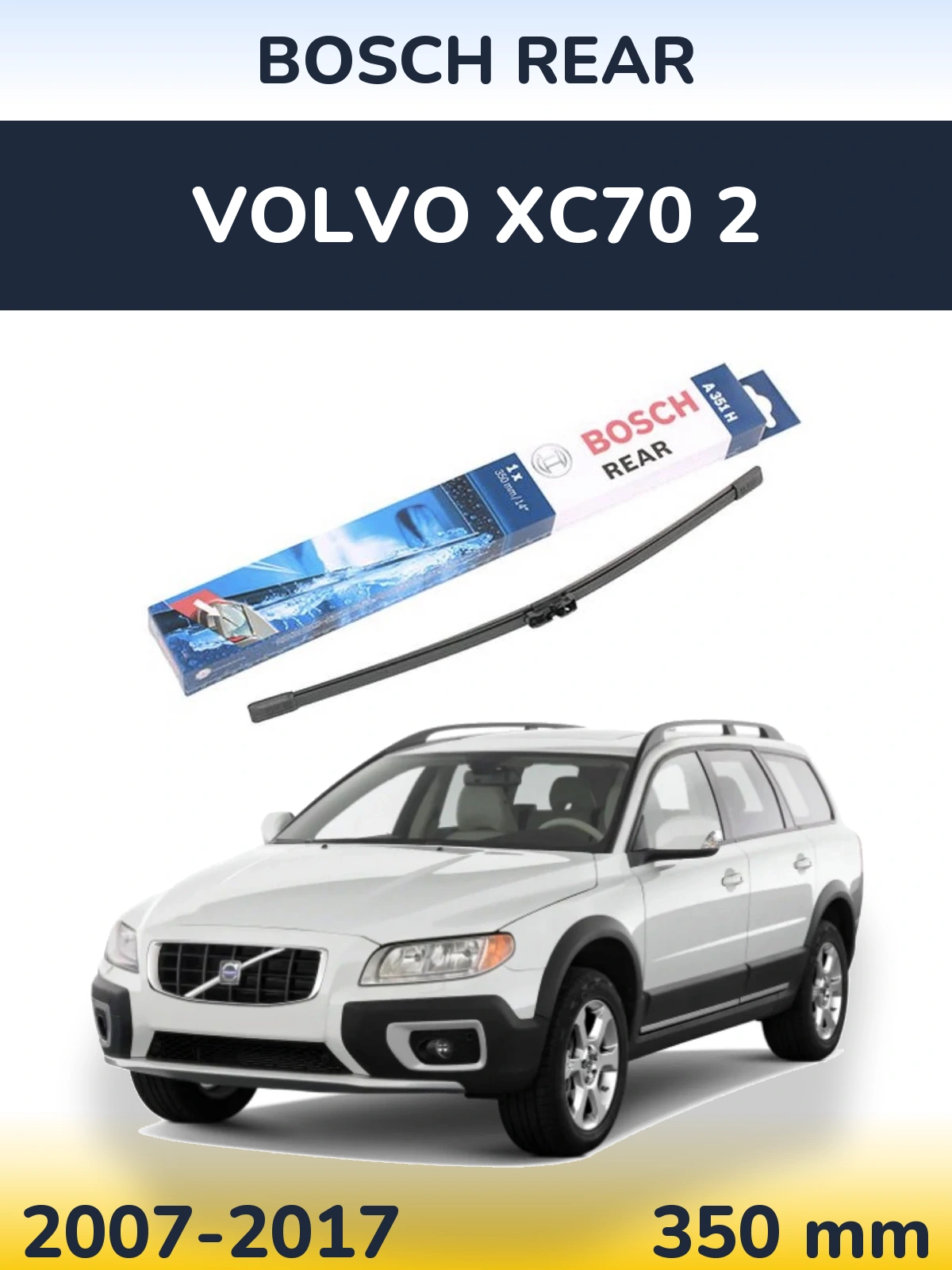 Torkarblad BOSCH Rear för Volvo XC70 2