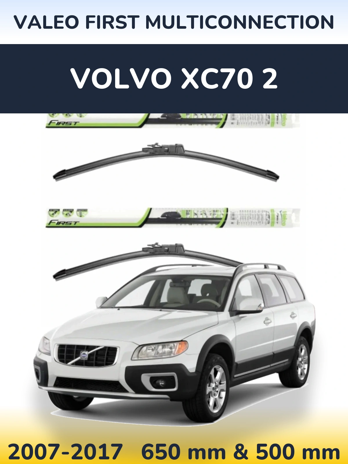 Torkarblad Valeo First MultiConnection för Volvo XC70 2
