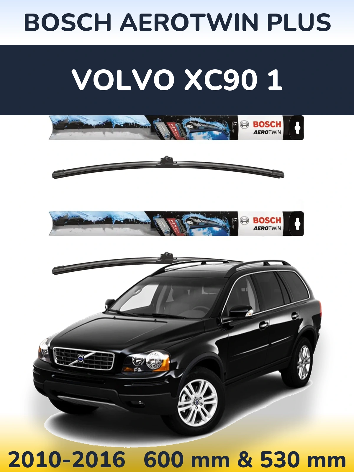 Front wiper blade set BOSCH AeroTwin Plus 600 & 530 mm for Volvo XC90 1 2010-2016