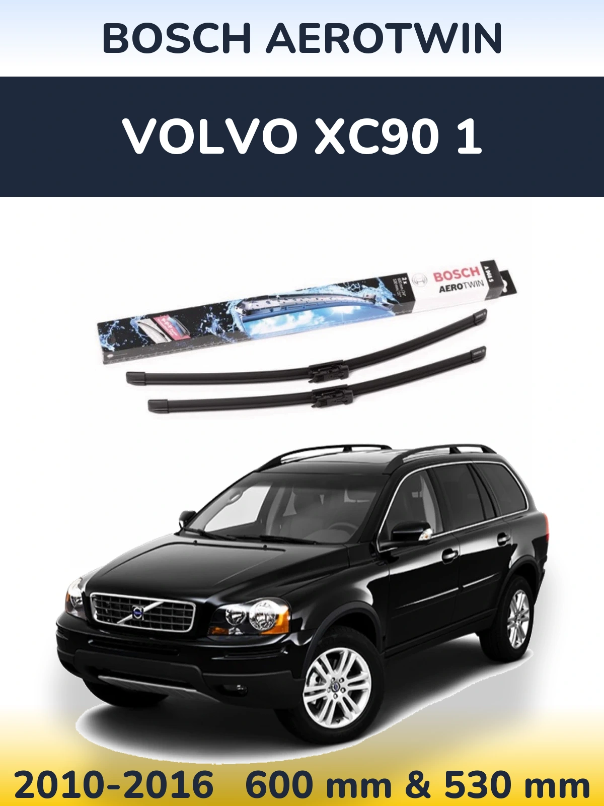 Torkarblad BOSCH AeroTwin för Volvo XC90 1