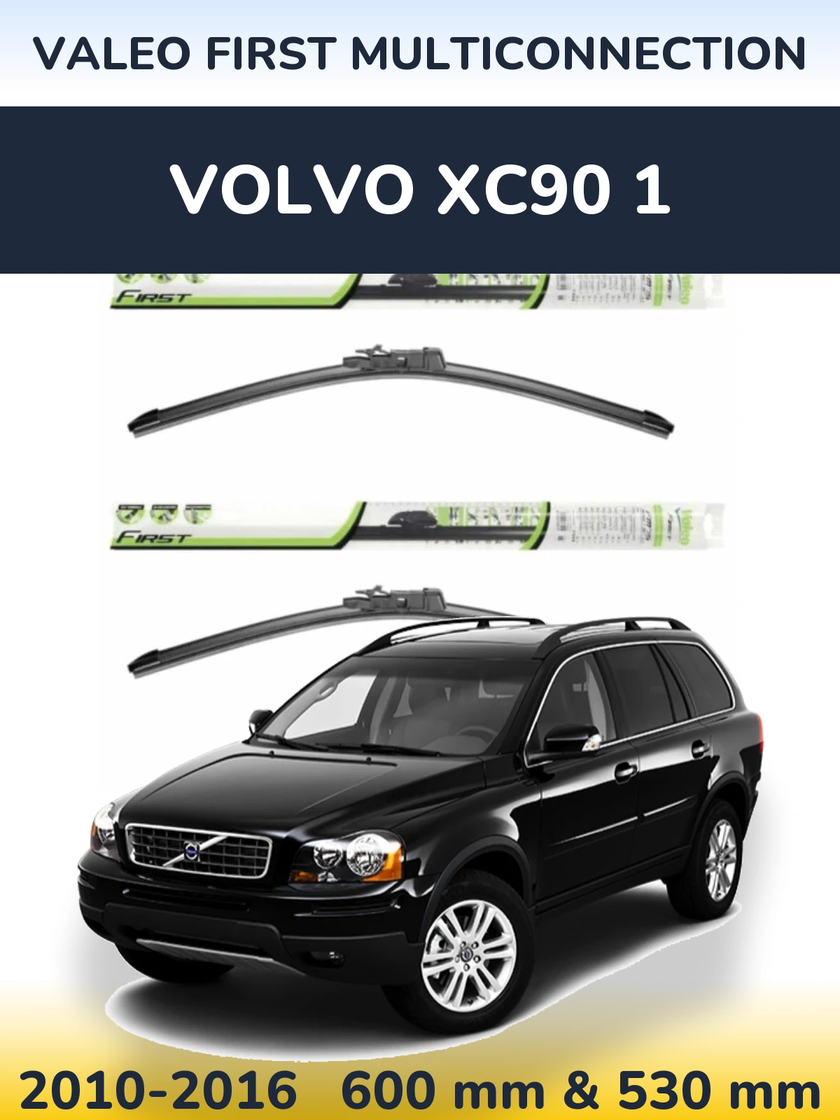 Torkarblad Valeo First MultiConnection för Volvo XC90 1