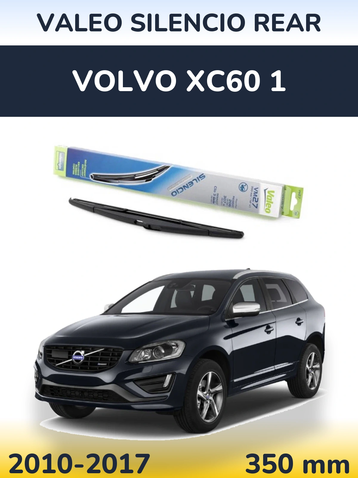 Torkarblad Valeo Silencio Rear för Volvo XC60 1