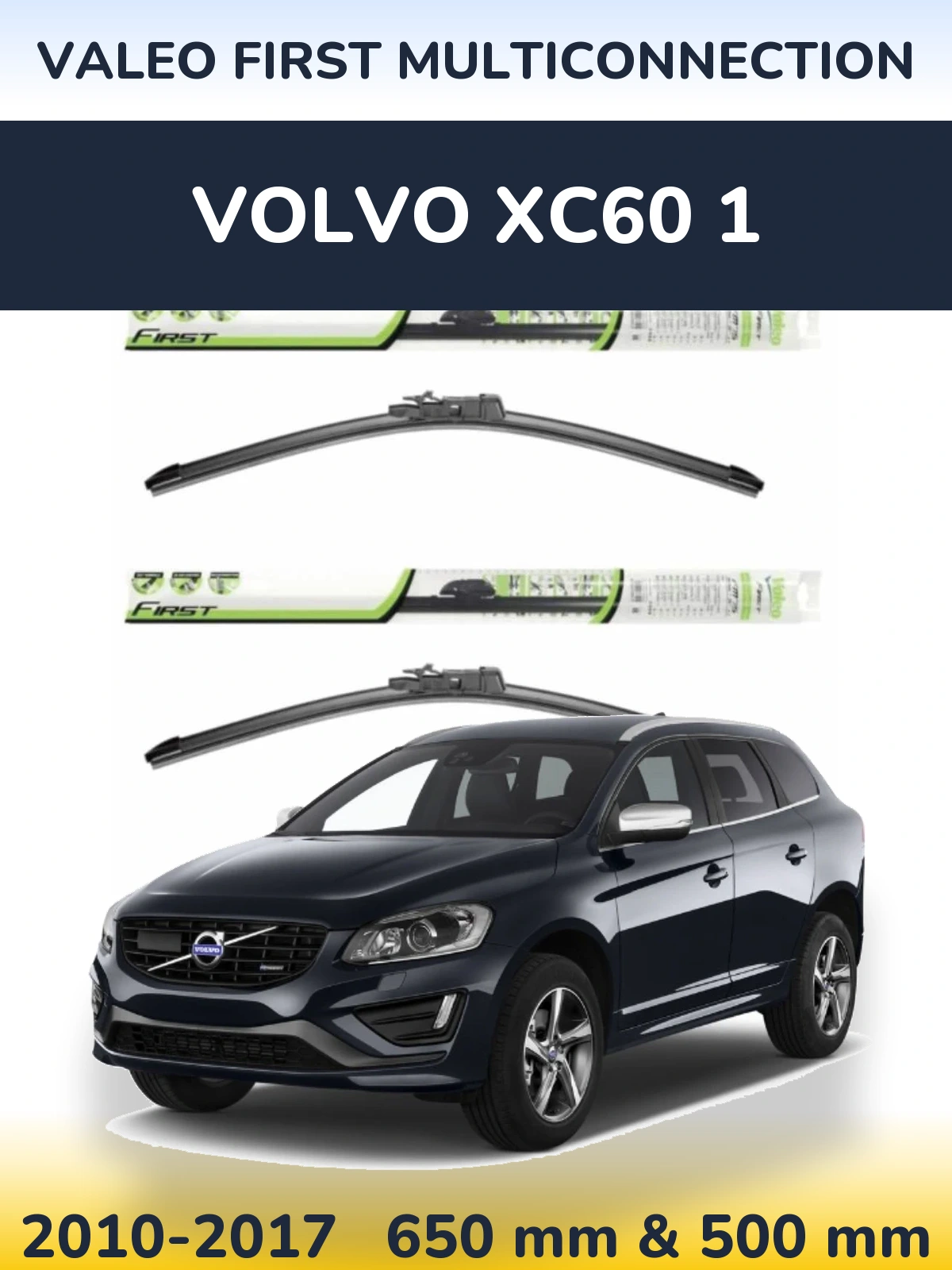 Torkarblad Valeo First MultiConnection för Volvo XC60 1