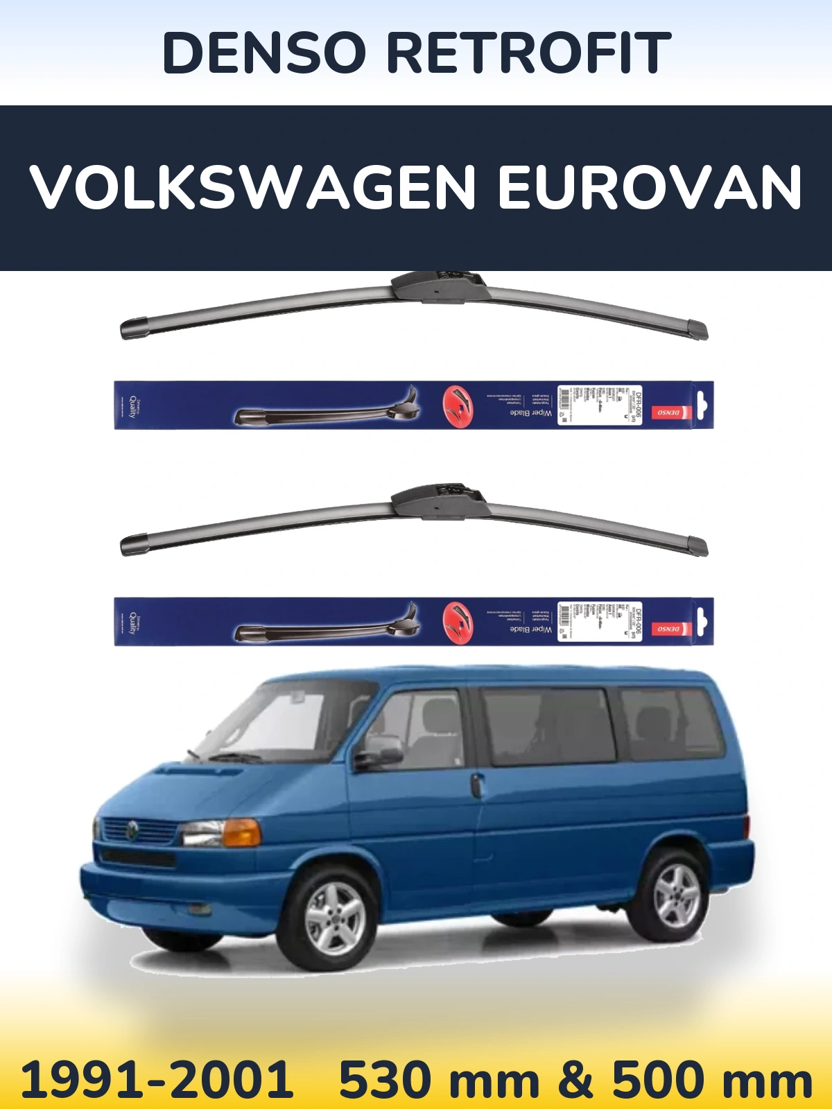 Torkarblad Denso Retrofit för Volkswagen Eurovan