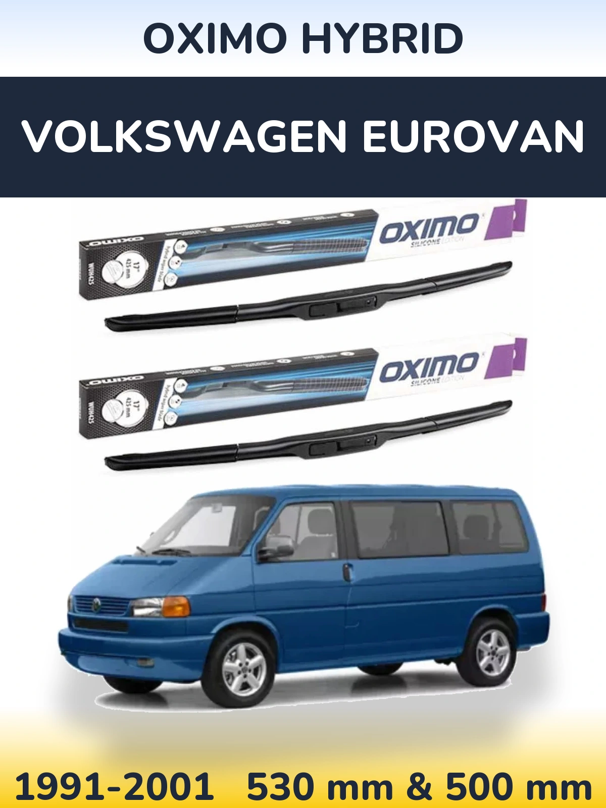 Комплект передних дворников Oximo Hybrid 530 & 500 мм для Volkswagen Eurovan 1991-2001