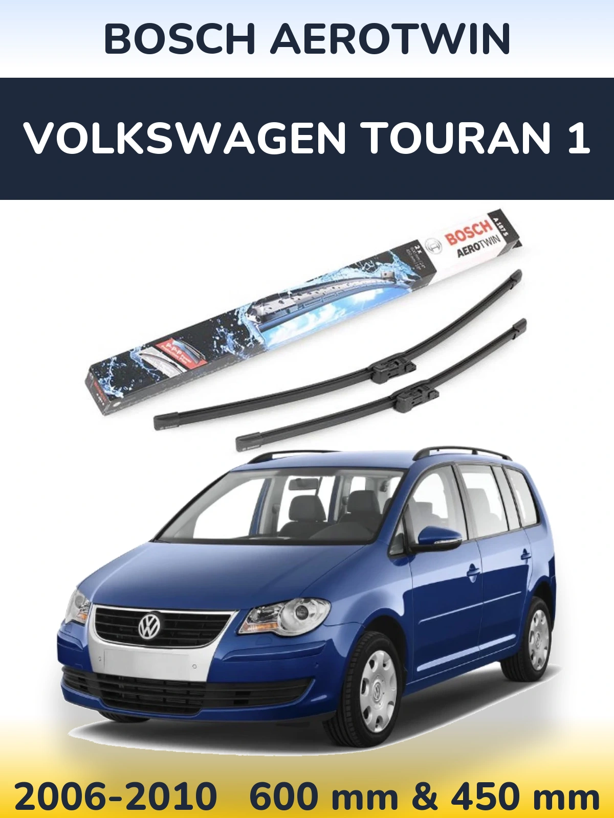Torkarblad BOSCH AeroTwin för Volkswagen Touran 1