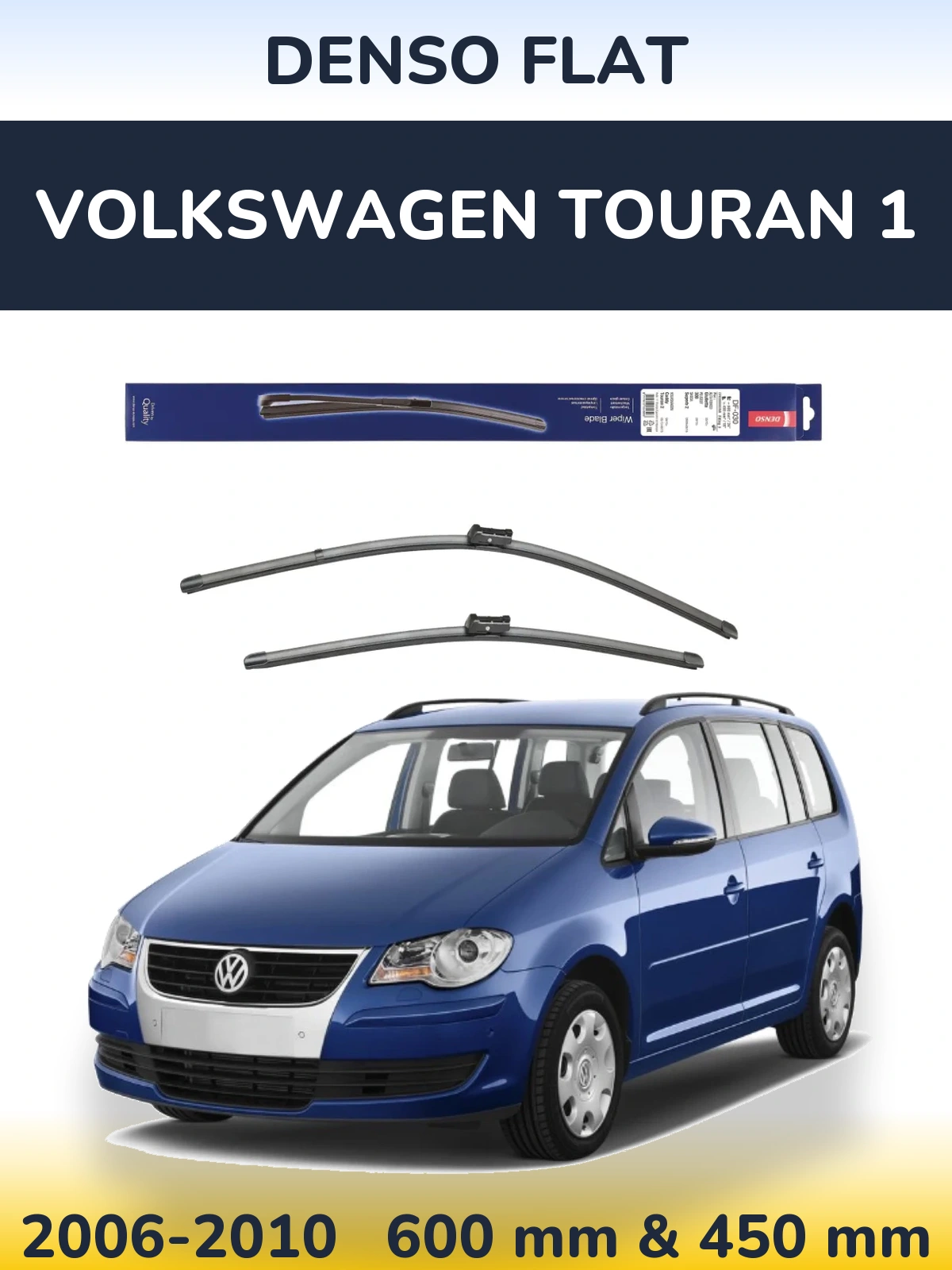 Torkarblad Denso Flat för Volkswagen Touran 1