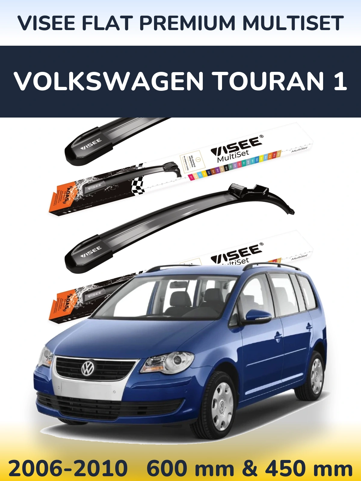 Torkarblad VISEE FLAT PREMIUM MultiSet för Volkswagen Touran 1