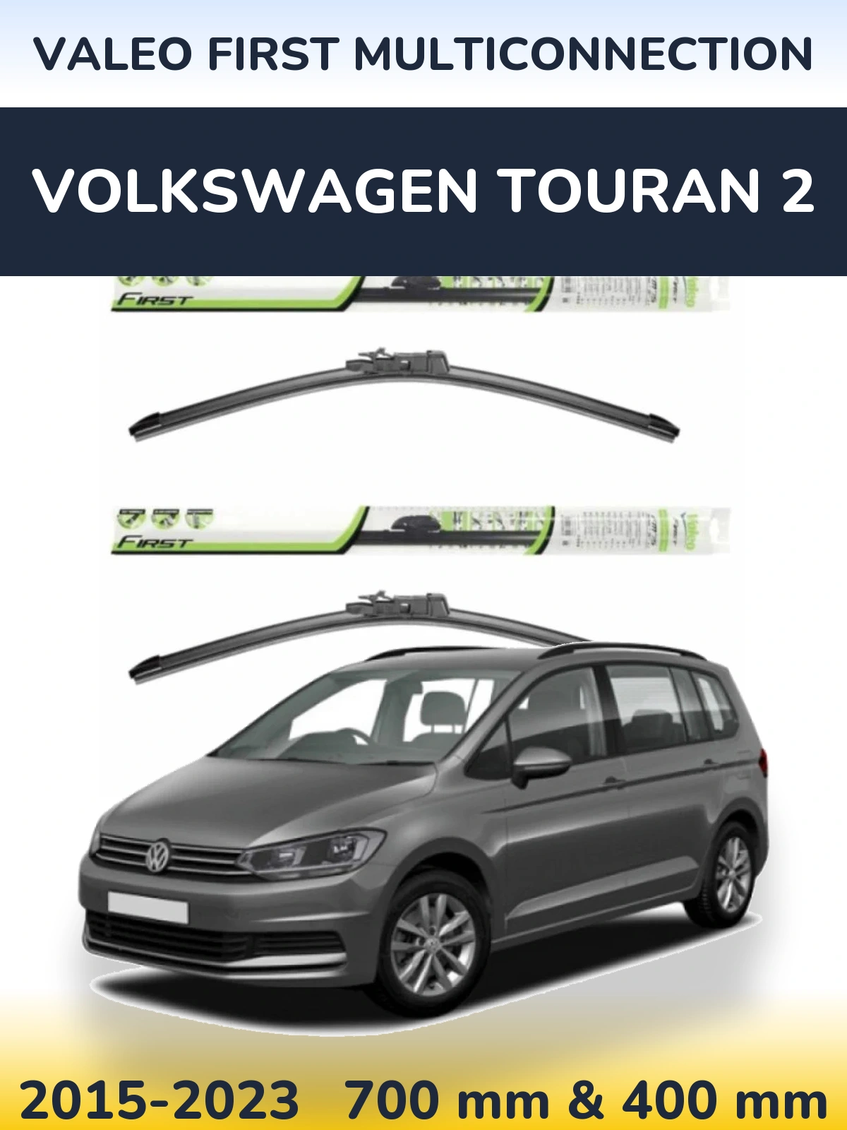 Torkarblad Valeo First MultiConnection för Volkswagen Touran 2