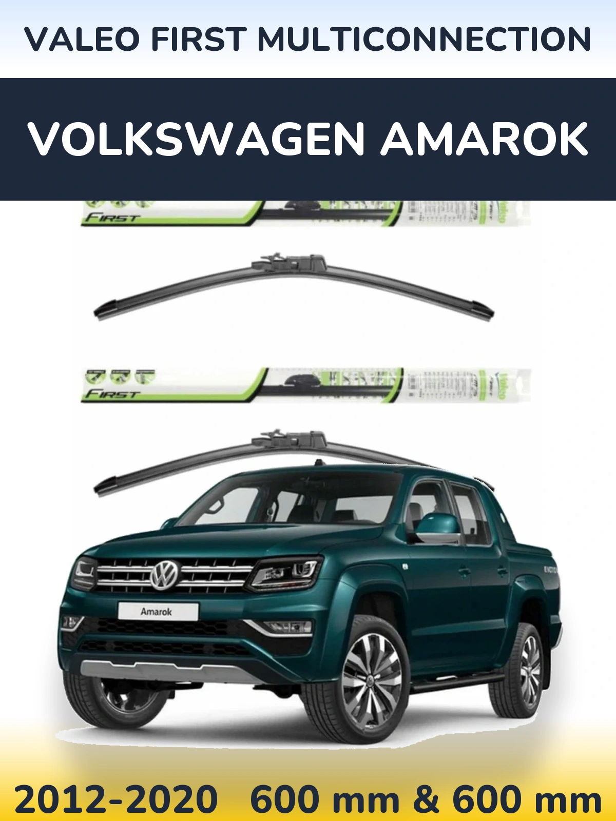 Комплект передніх щіток Valeo First MultiConnection 600 & 600 мм для Volkswagen Amarok 2012-2020
