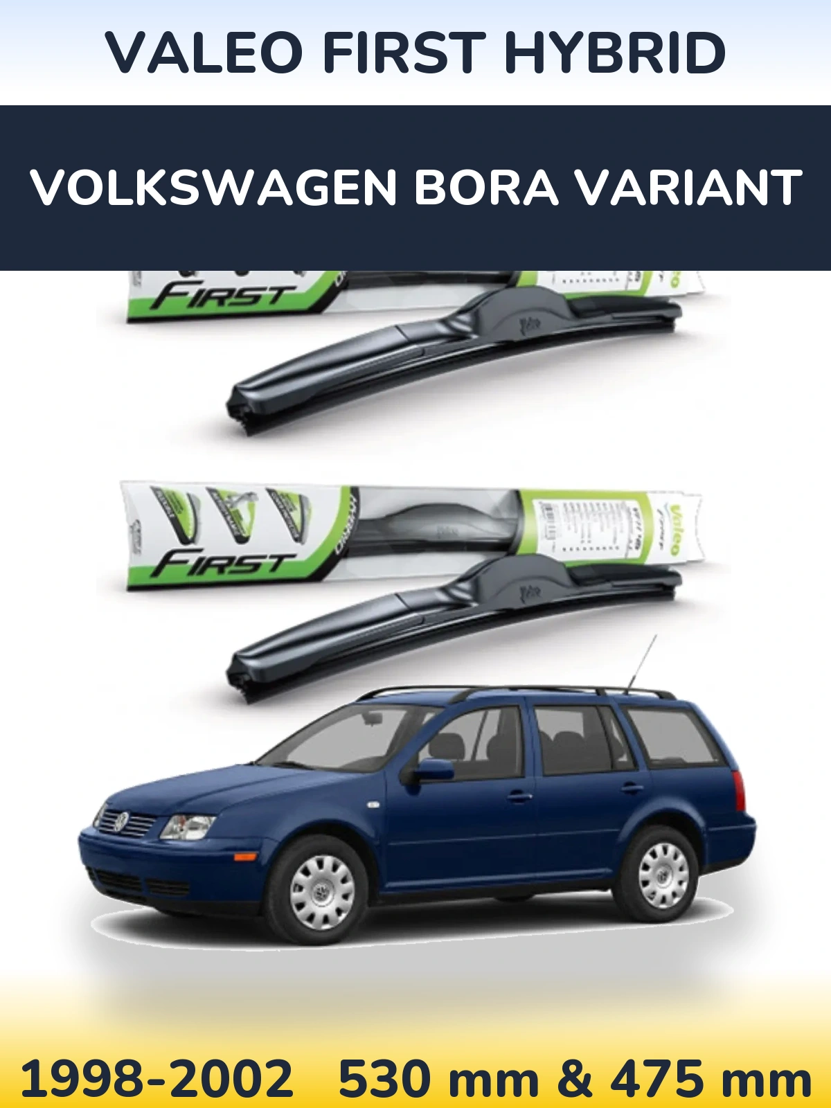 Torkarblad Valeo First Hybrid för Volkswagen Bora Variant