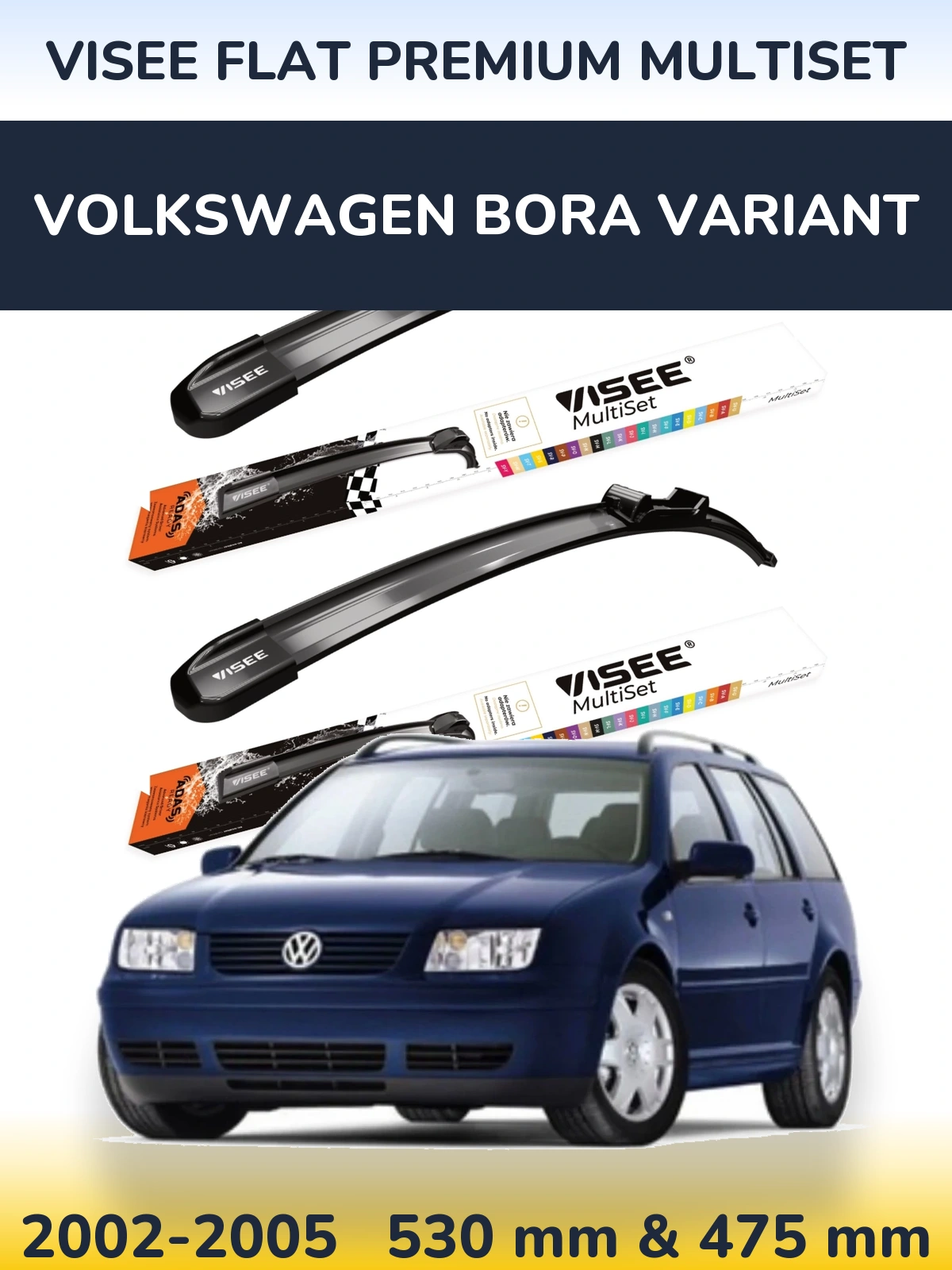 Front wiper blade set VISEE FLAT PREMIUM MultiSet 530 & 475 mm for Volkswagen Bora Variant 2002-2005