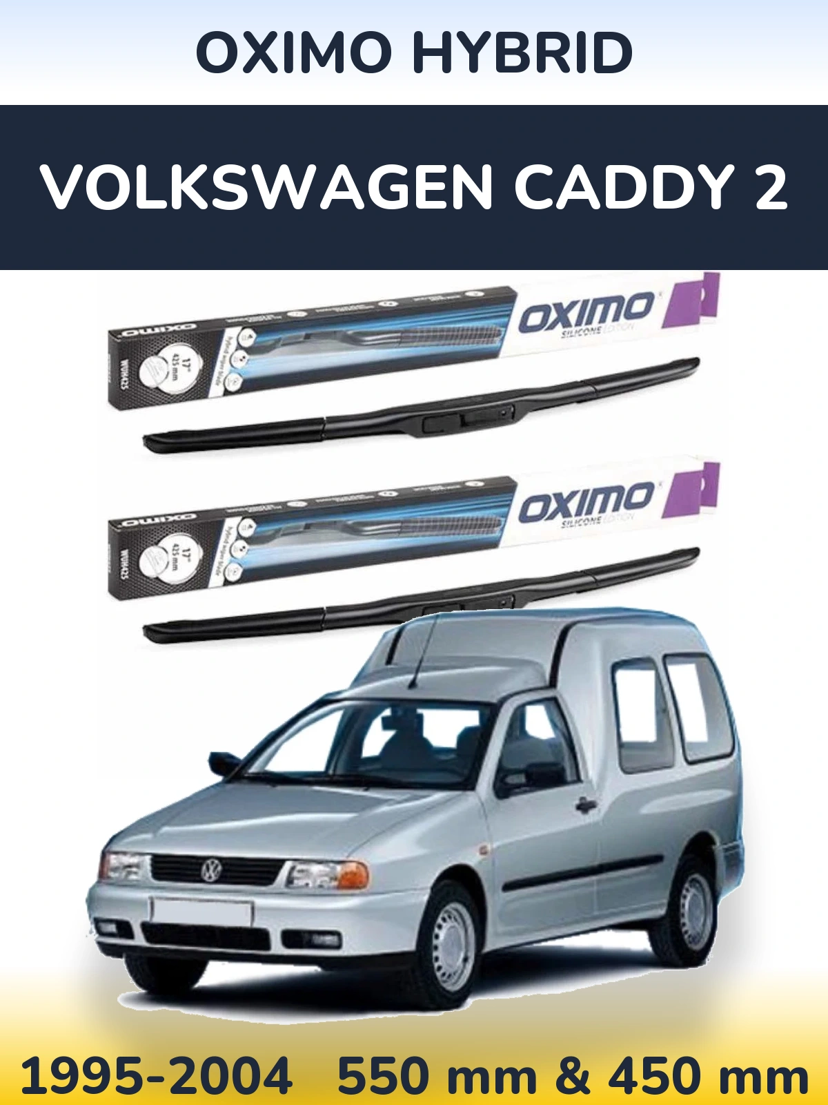 Комплект передніх щіток Oximo Hybrid 550 & 450 мм для Volkswagen Caddy 2 1995-2004