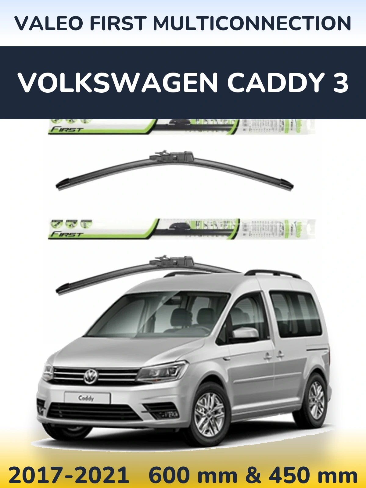 Torkarblad Valeo First MultiConnection för Volkswagen Caddy 3